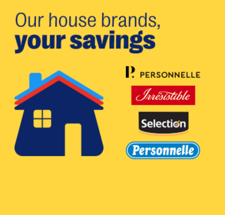 Our house brands, your savings 